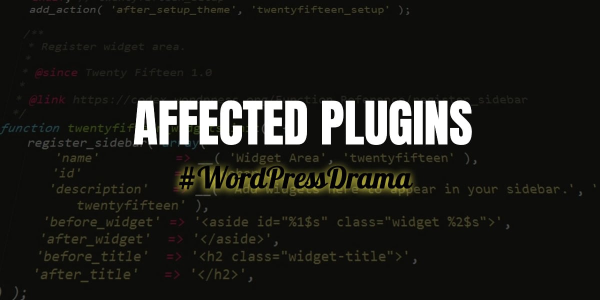 Affected Plugins From Wordpress Drama